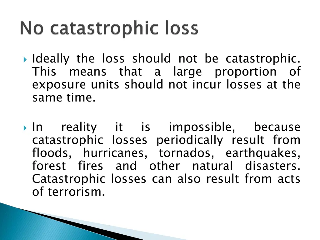 ideally the loss should not be catastrophic this