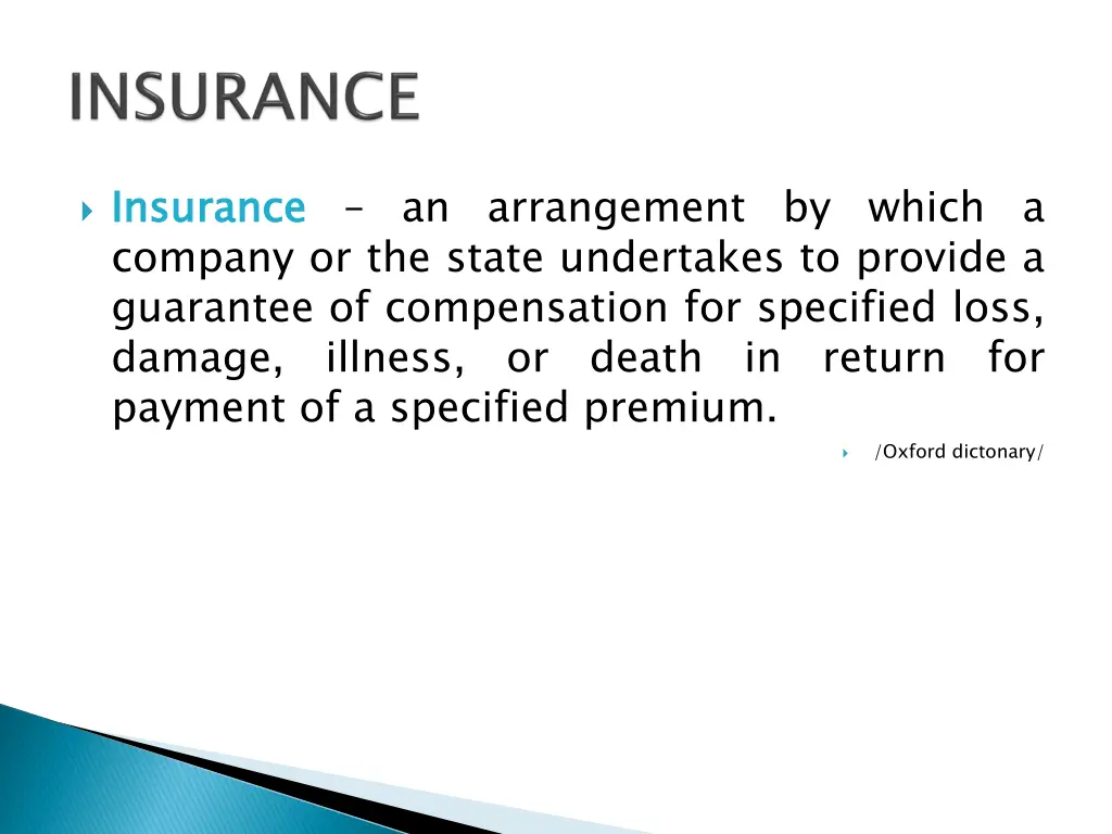 insurance company or the state undertakes