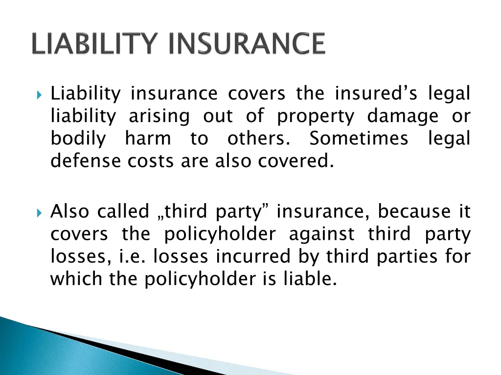 liability insurance covers the insured s legal