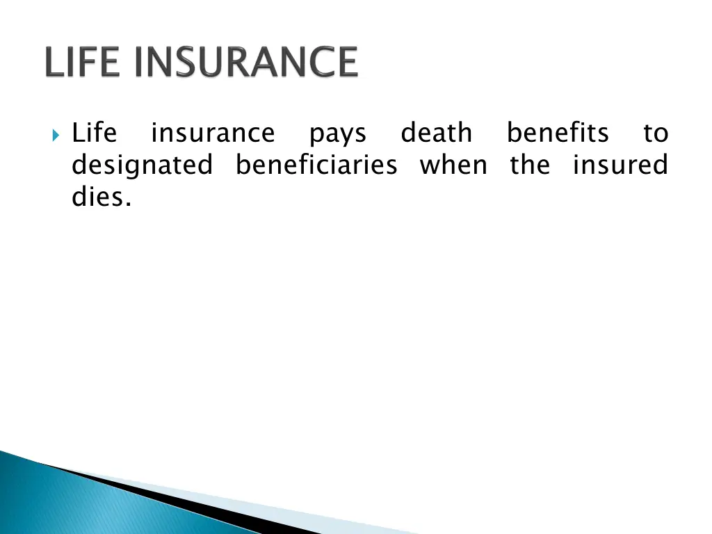 life designated beneficiaries when the insured