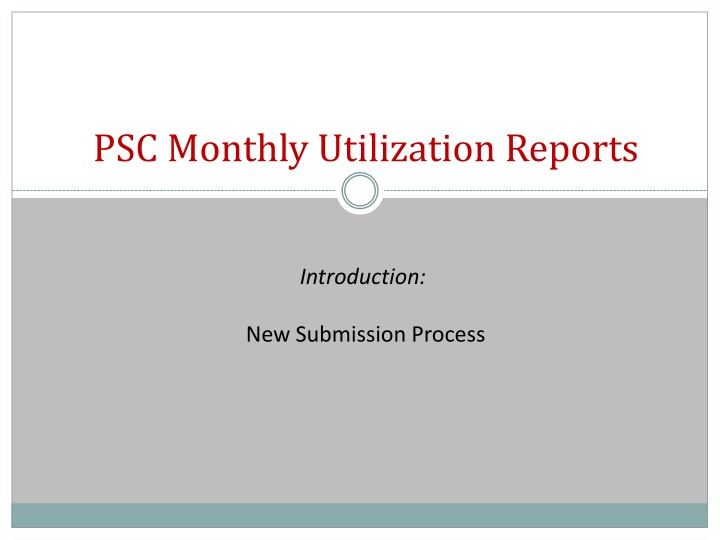 psc monthly utilization reports