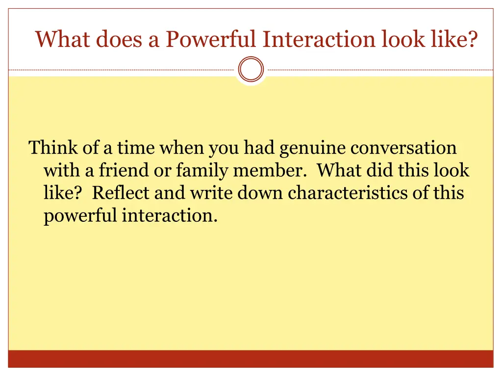what does a powerful interaction look like
