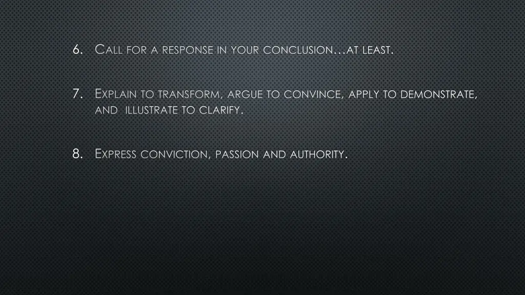 6 c all for a response in your conclusion at least 2