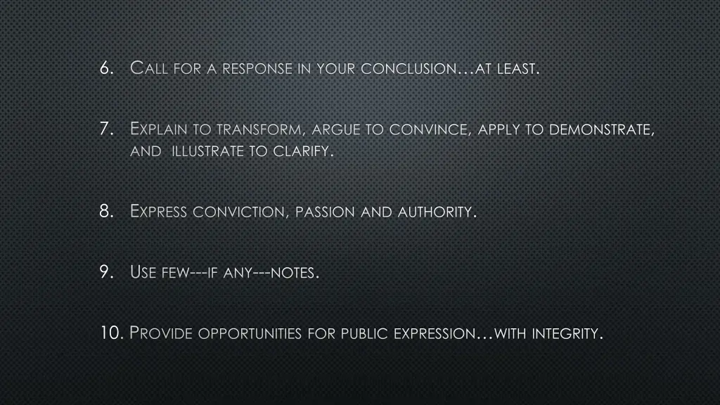 6 c all for a response in your conclusion at least 4