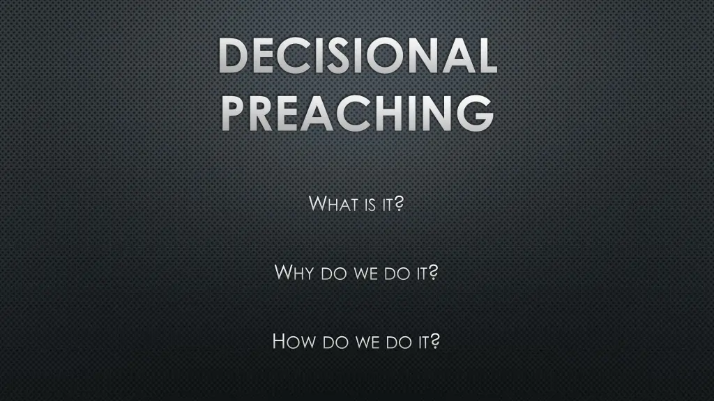 decisional preaching 1