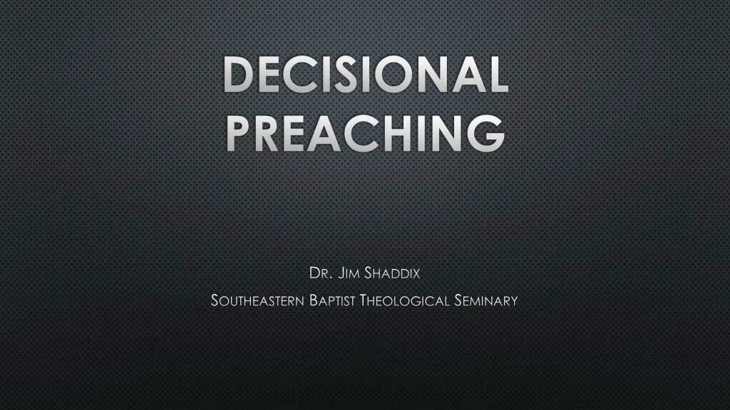 decisional preaching 2