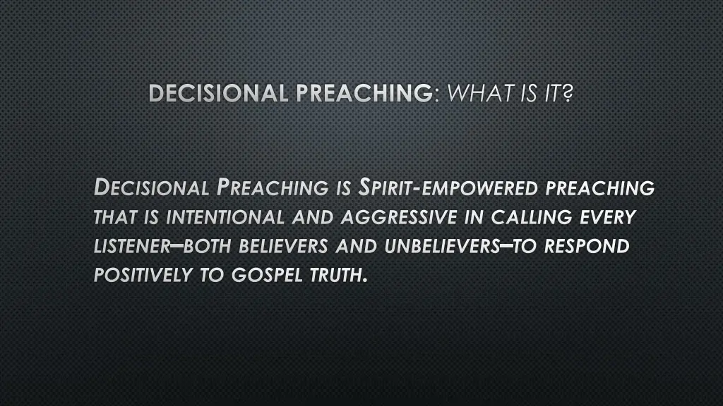 decisional preaching what is it