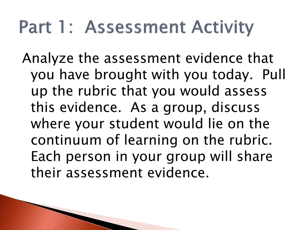 analyze the assessment evidence that you have