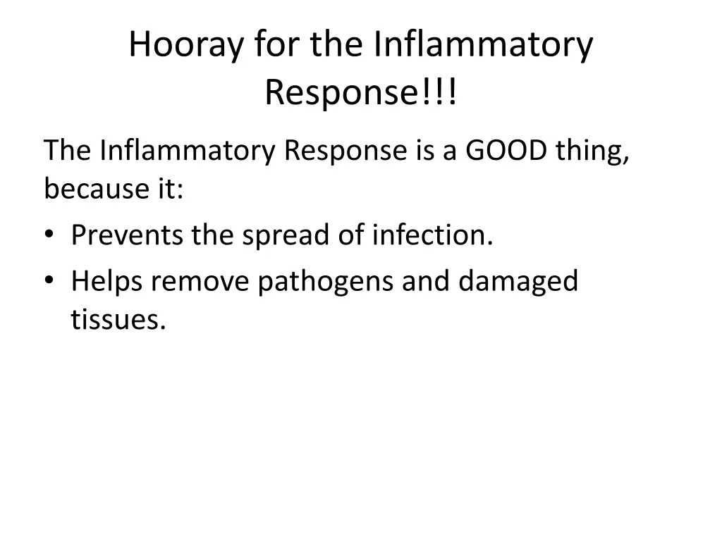 hooray for the inflammatory response