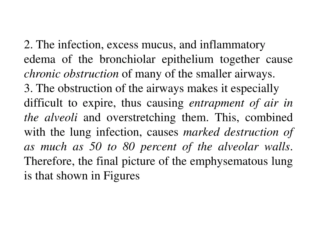 2 the infection excess mucus and inflammatory