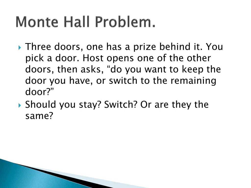 three doors one has a prize behind it you pick