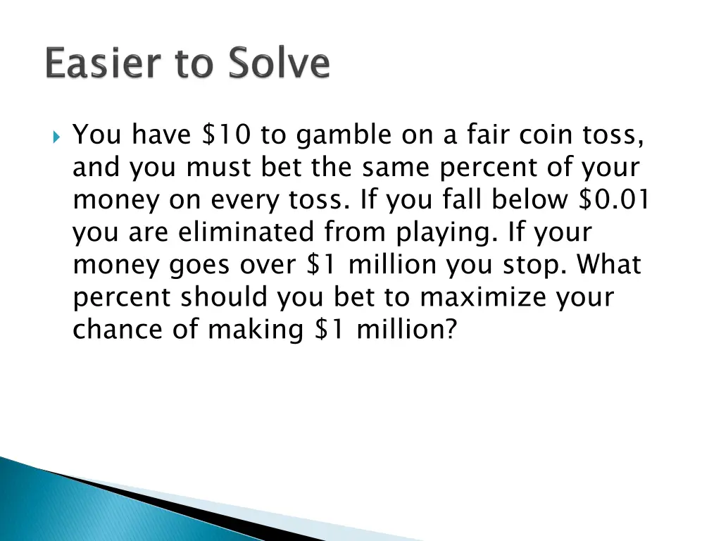 you have 10 to gamble on a fair coin toss