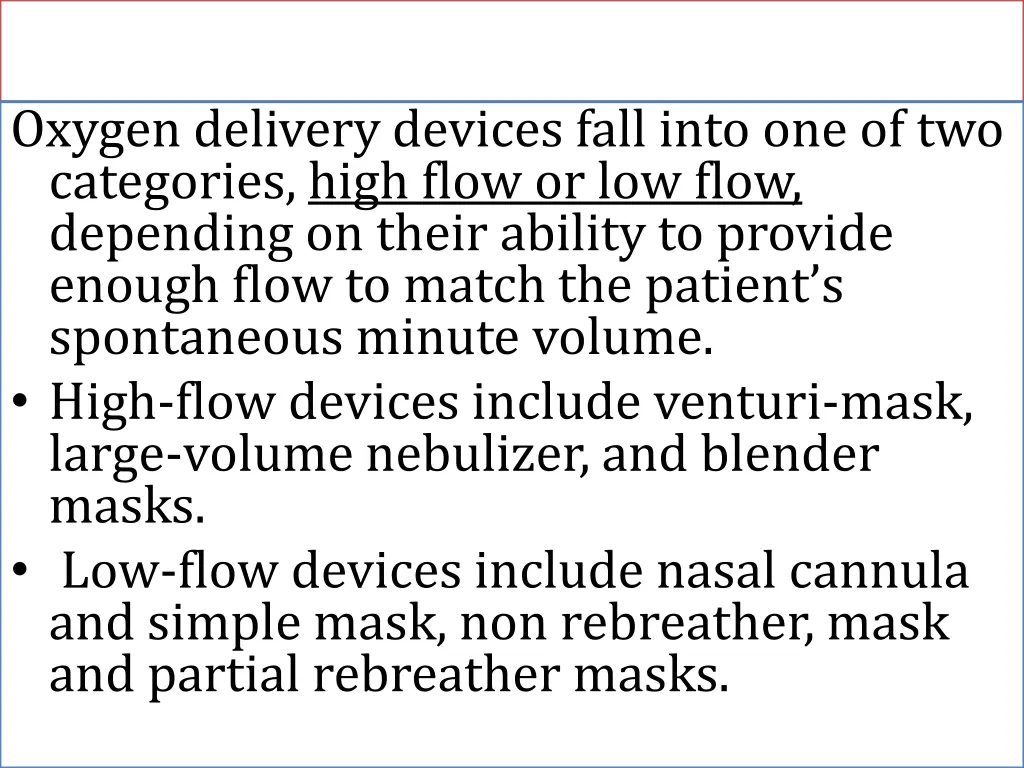 oxygen delivery devices fall into