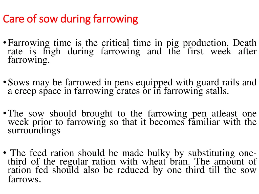 care of sow during farrowing care of sow during