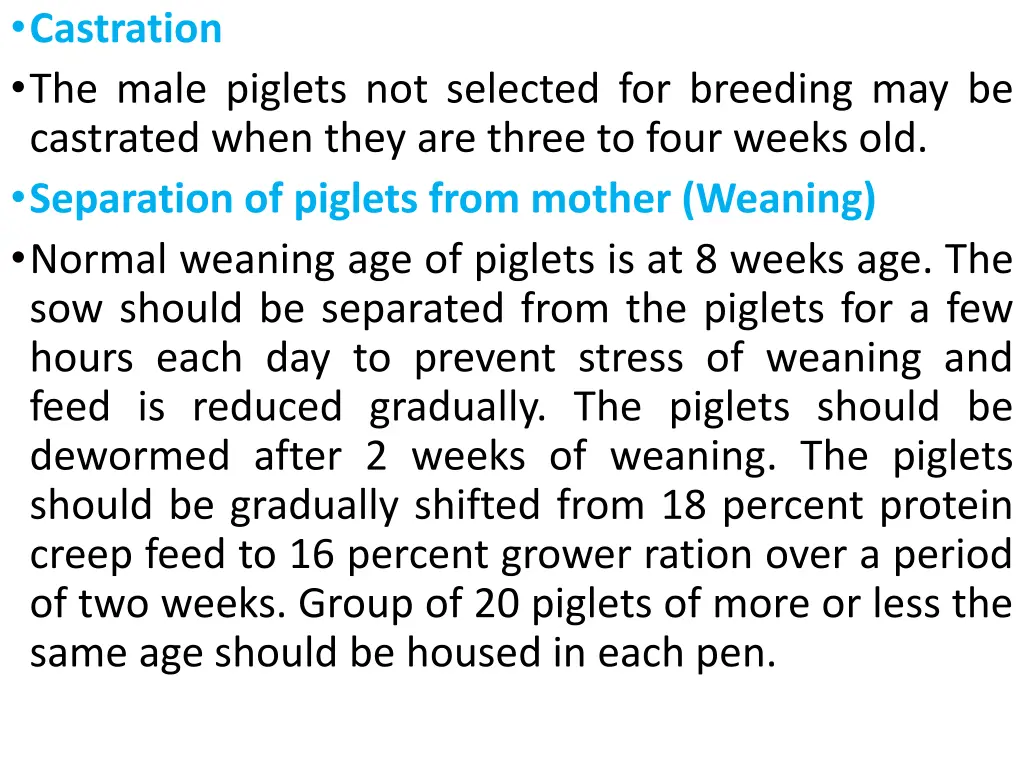 castration the male piglets not selected