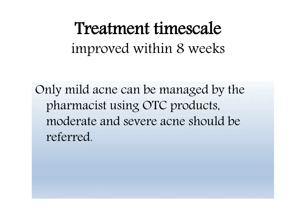 treatment timescale improved within 8 weeks