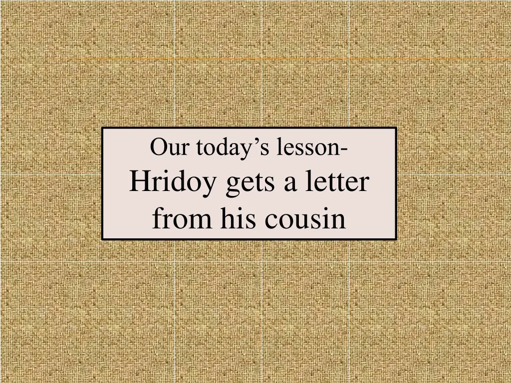 our today s lesson hridoy gets a letter from