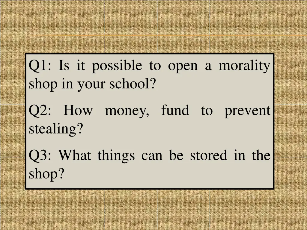 q1 is it possible to open a morality shop in your