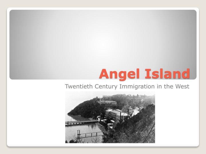 angel island twentieth century immigration