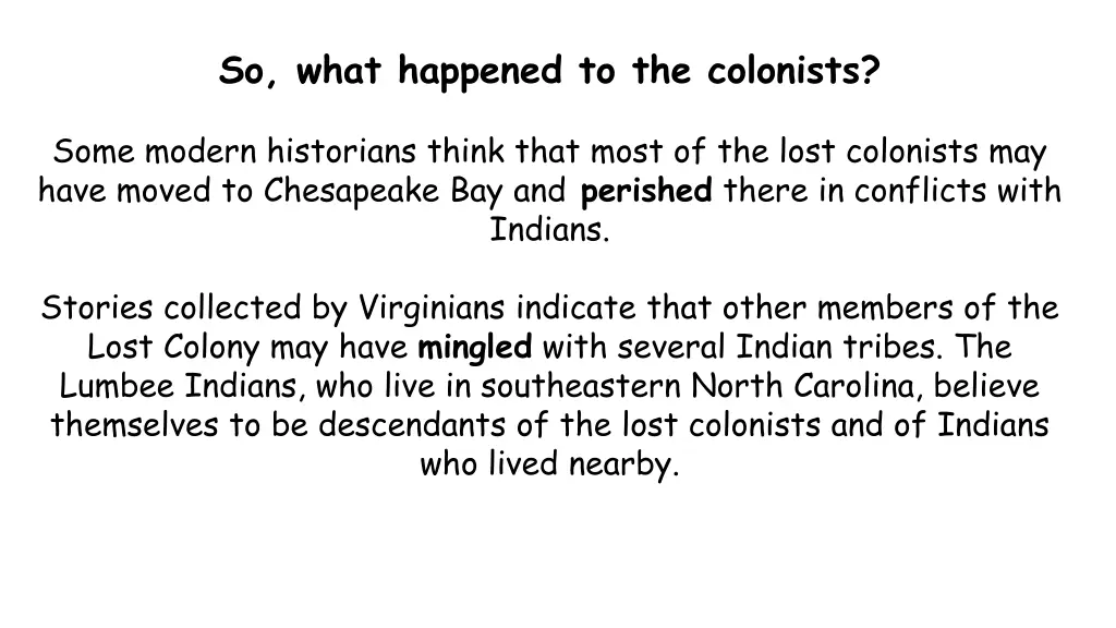 so what happened to the colonists