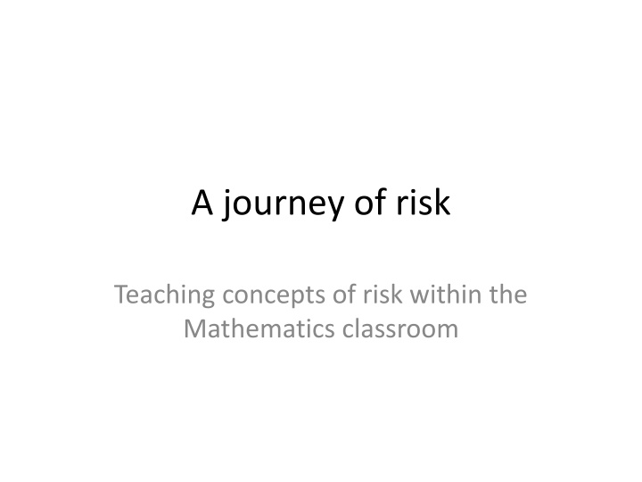 a journey of risk