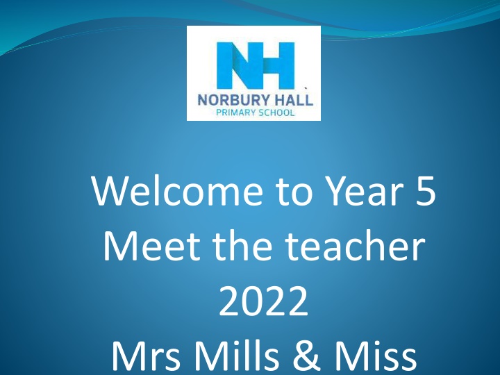 welcome to year 5 meet the teacher 2022 mrs mills