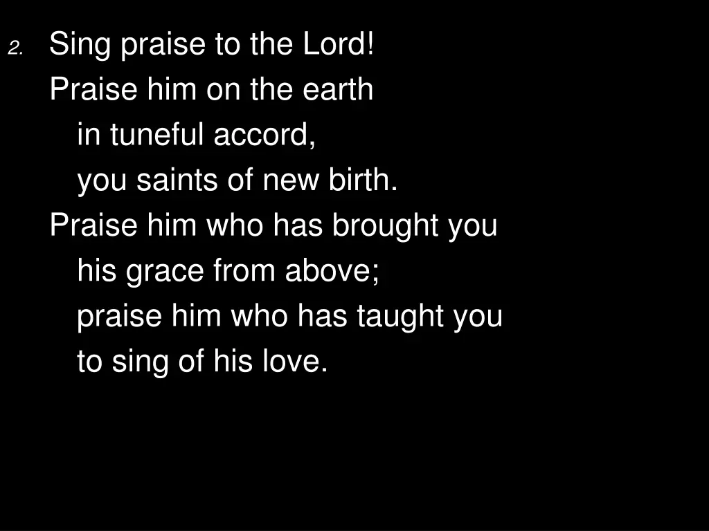 2 sing praise to the lord praise him on the earth