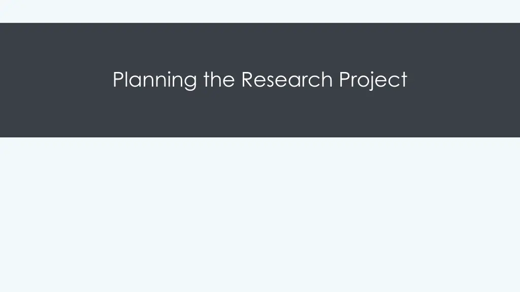 planning the research project