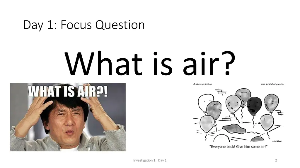 day 1 focus question what is air