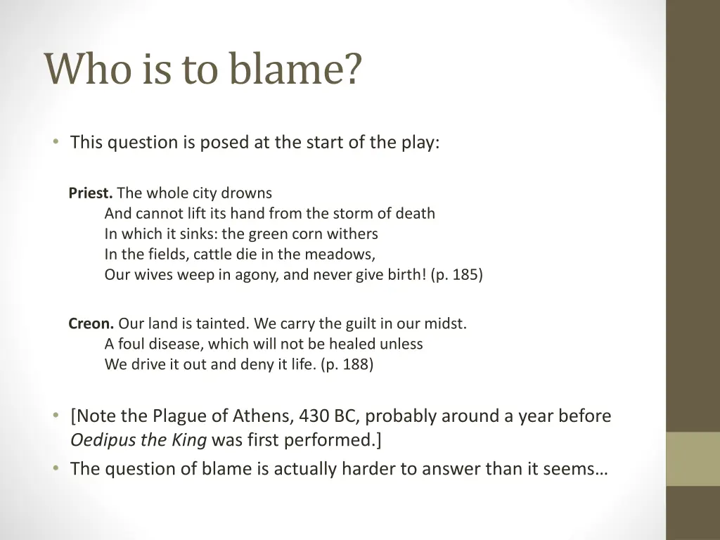 who is to blame