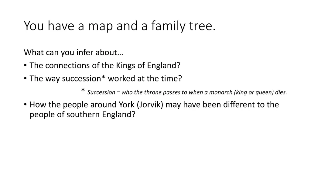 you have a map and a family tree