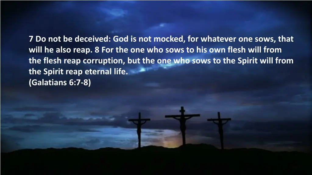 7 do not be deceived god is not mocked 1