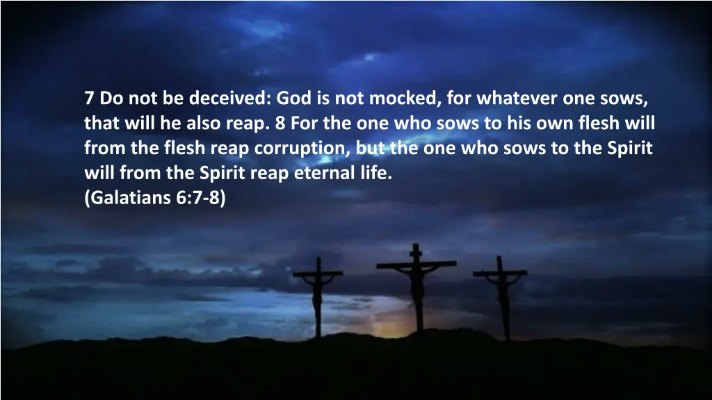 7 do not be deceived god is not mocked