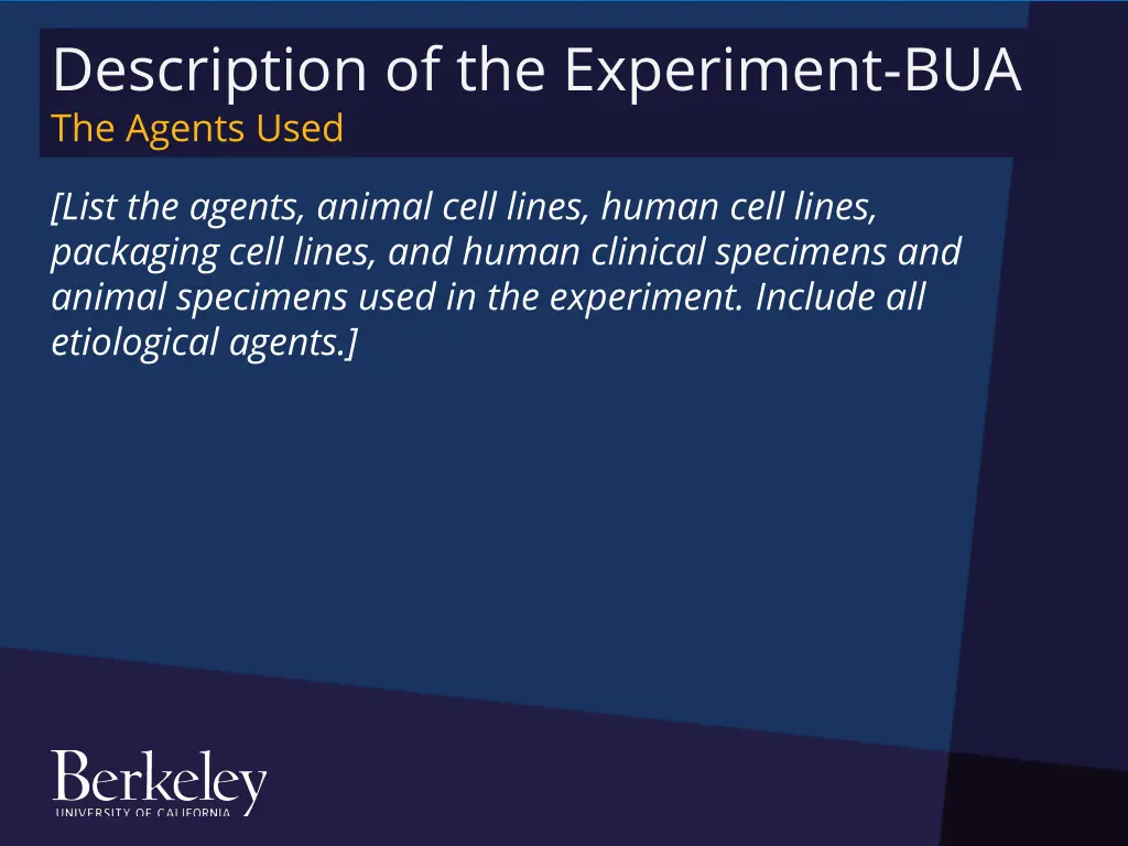 description of the experiment bua the agents used