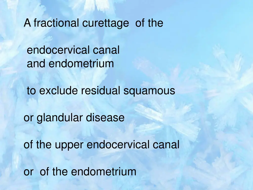 a fractional curettage of the