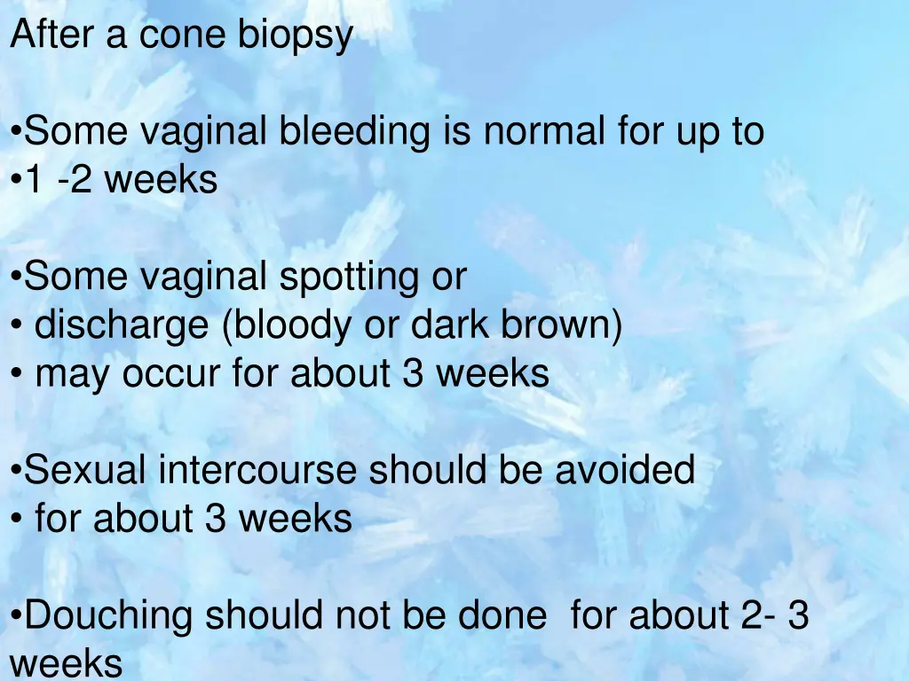 after a cone biopsy some vaginal bleeding