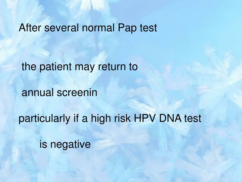 after several normal pap test