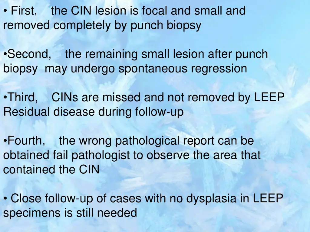 first the cin lesion is focal and small