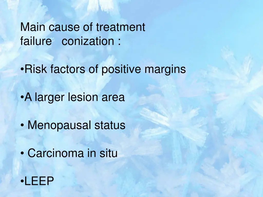 main cause of treatment failure conization risk