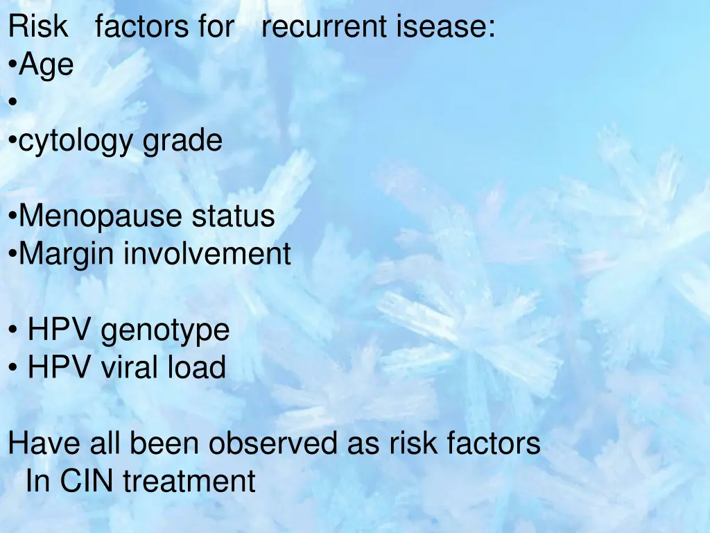 risk factors for recurrent isease age cytology