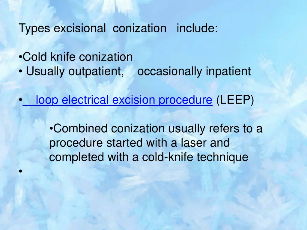 types excisional conization include