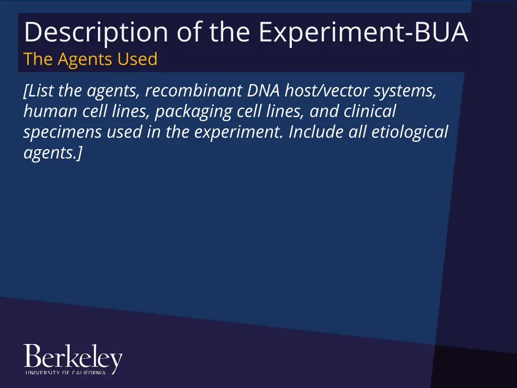 description of the experiment bua the agents used