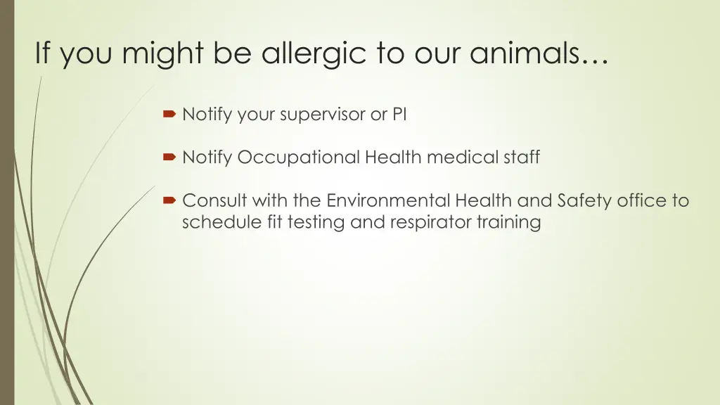 if you might be allergic to our animals