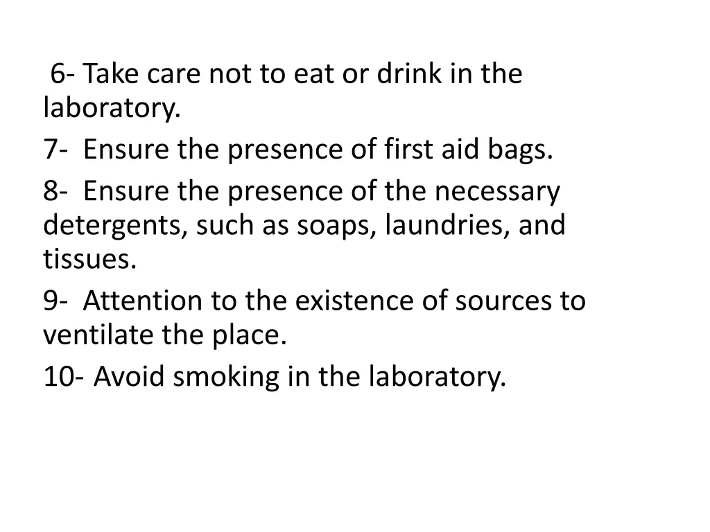 6 take care not to eat or drink in the laboratory