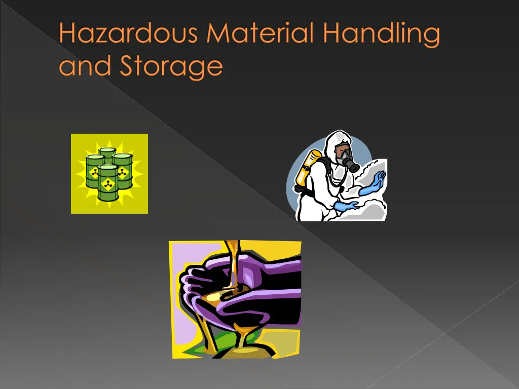 hazardous material handling and storage