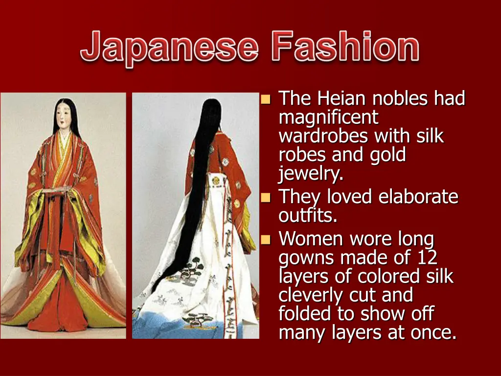 the heian nobles had magnificent wardrobes with