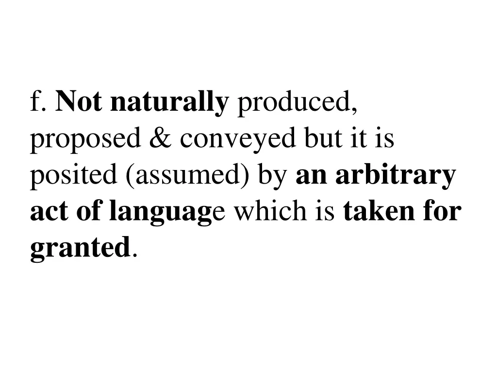 f not naturally produced proposed conveyed