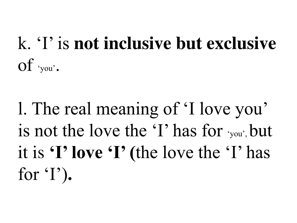 k i is not inclusive but exclusive of you