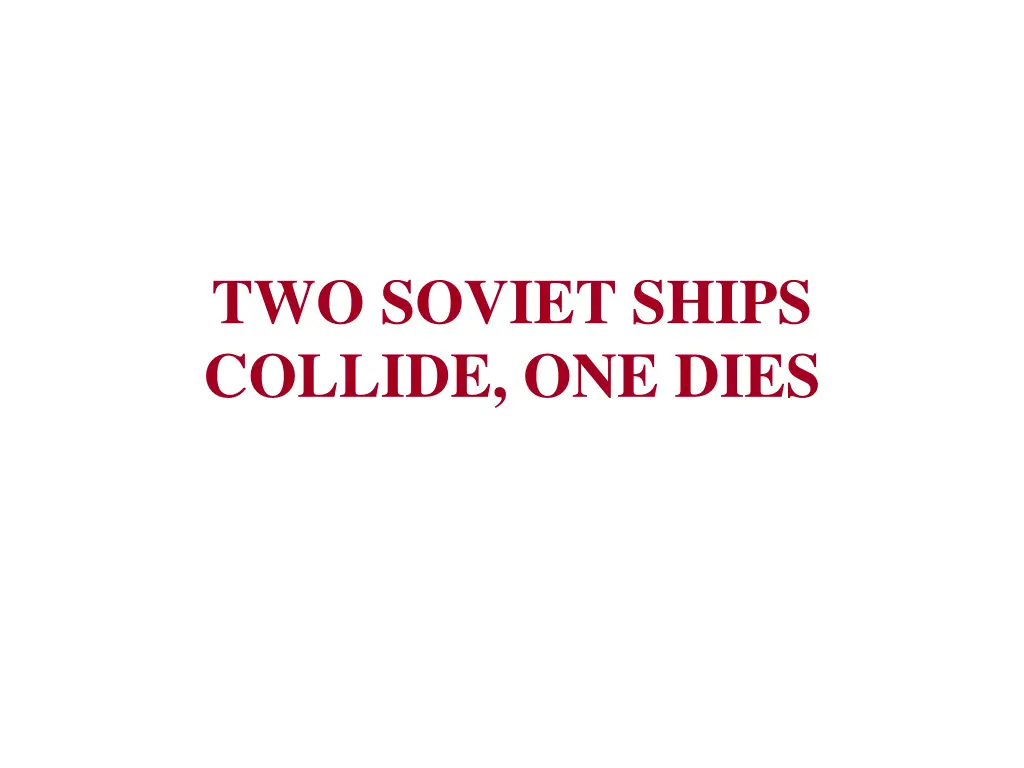 two soviet ships collide one dies