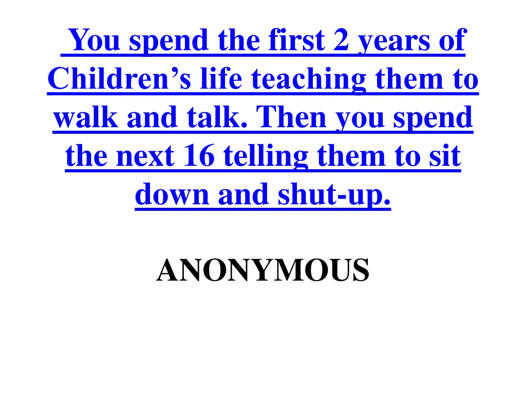 you spend the first 2 years of children s life